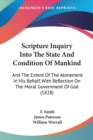 Scripture Inquiry Into The State And Condition Of Mankind : And The Extent Of The Atonement In His Behalf, With Reflection On The Moral Government Of God (1828) - Book