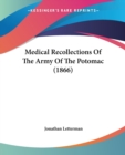 Medical Recollections Of The Army Of The Potomac (1866) - Book