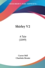 Shirley V2 : A Tale (1849) - Book