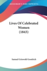 Lives Of Celebrated Women (1843) - Book