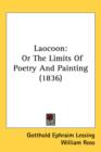 Laocoon : Or The Limits Of Poetry And Painting (1836) - Book