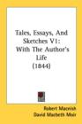 Tales, Essays, And Sketches V1 : With The Author's Life (1844) - Book