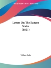 Letters On The Eastern States (1821) - Book