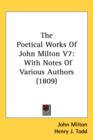 The Poetical Works Of John Milton V7 : With Notes Of Various Authors (1809) - Book