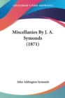 Miscellanies By J. A. Symonds (1871) - Book