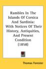 Rambles In The Islands Of Corsica And Sardinia : With Notices Of Their History, Antiquities, And Present Condition (1858) - Book