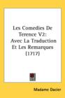 Les Comedies De Terence V2 : Avec La Traduction Et Les Remarques (1717) - Book