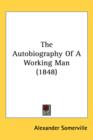 The Autobiography Of A Working Man (1848) - Book