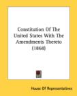 Constitution Of The United States With The Amendments Thereto (1868) - Book