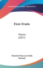 First-Fruits : Poems (1857) - Book