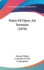 Notes Of Open-Air Sermons (1870) - Book