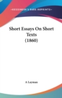 Short Essays On Short Texts (1860) - Book