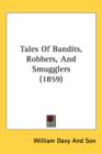 Tales Of Bandits, Robbers, And Smugglers (1859) - Book