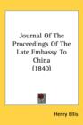 Journal Of The Proceedings Of The Late Embassy To China (1840) - Book