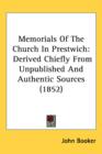 Memorials Of The Church In Prestwich : Derived Chiefly From Unpublished And Authentic Sources (1852) - Book