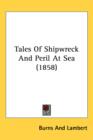 Tales Of Shipwreck And Peril At Sea (1858) - Book
