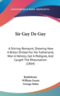 Sir Guy De Guy : A Stirring Romaunt, Showing How A Briton Drilled For His Fatherland, Won A Heiress, Got A Pedigree, And Caught The Rheumatism (1864) - Book