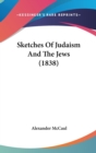Sketches Of Judaism And The Jews (1838) - Book