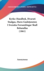 Kyrko-Handbok, Hvaruti Stadgas, Huru Gudstjensten I Svenska Forsamlingar Skall Behandlas (1861) - Book