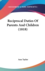 Reciprocal Duties Of Parents And Children (1818) - Book