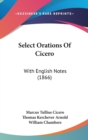 Select Orations Of Cicero : With English Notes (1866) - Book