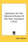 Questions On The Historical Books Of The New Testament (1831) - Book