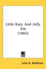 Little Katy And Jolly Jim (1865) - Book