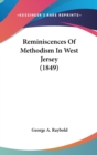 Reminiscences Of Methodism In West Jersey (1849) - Book