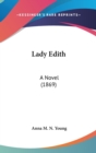 Lady Edith : A Novel (1869) - Book