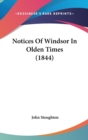 Notices Of Windsor In Olden Times (1844) - Book