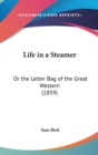 Life In A Steamer : Or The Letter Bag Of The Great Western (1859) - Book