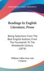 Readings In English Literature, Prose : Being Selections From The Best English Authors, From The Fourteenth To The Nineteenth Century (1874) - Book