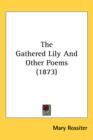 The Gathered Lily And Other Poems (1873) - Book
