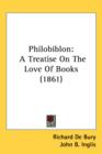 Philobiblon : A Treatise On The Love Of Books (1861) - Book