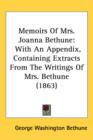 Memoirs Of Mrs. Joanna Bethune : With An Appendix, Containing Extracts From The Writings Of Mrs. Bethune (1863) - Book