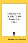 Saratoga V2 : A Tale Of The Revolution (1824) - Book