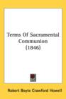 Terms Of Sacramental Communion (1846) - Book