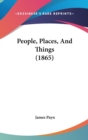 People, Places, And Things (1865) - Book