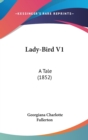 Lady-Bird V1 : A Tale (1852) - Book