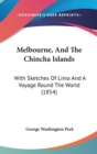 Melbourne, And The Chincha Islands : With Sketches Of Lima And A Voyage Round The World (1854) - Book