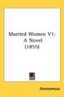 Married Women V1 : A Novel (1855) - Book