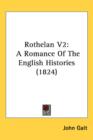 Rothelan V2 : A Romance Of The English Histories (1824) - Book