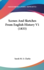 Scenes And Sketches From English History V1 (1833) - Book