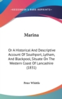 Marina : Or A Historical And Descriptive Account Of Southport, Lytham, And Blackpool, Situate On The Western Coast Of Lancashire (1831) - Book