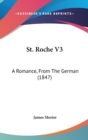 St. Roche V3 : A Romance, From The German (1847) - Book
