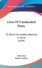 Lives Of Uneducated Poets : To Which Are Added Attempts In Verse (1836) - Book