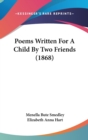 Poems Written For A Child By Two Friends (1868) - Book