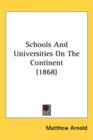 Schools And Universities On The Continent (1868) - Book