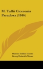 M. Tullii Ciceronis Paradoxa (1846) - Book