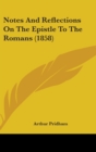 Notes And Reflections On The Epistle To The Romans (1858) - Book